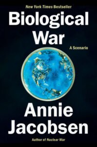 Cover of Biological War: A Scenario by Annie Jacobsen
