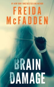 Cover of Brain Damage by Freida McFadden
