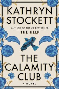 Cover of The Calamity Club by Kathryn Stockett