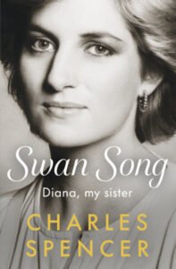Cover of Swan Song: Diana, My Sister by Charles Spencer