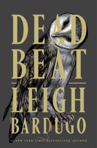 Cover of Dead Beat by Leigh Bardugo