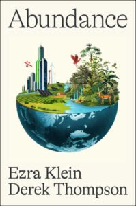 Cover of Abundance by Ezra Klein and Derek Thompson