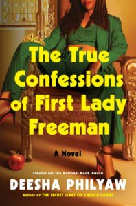Cover of The True Confessions of First Lady Freeman by Deesha Philyaw